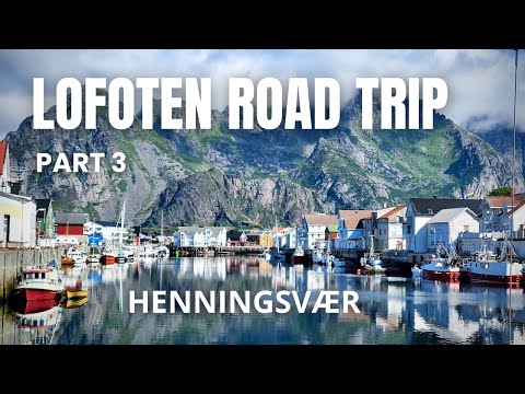 Henningsvær - Lofoten Road Trip, part 3