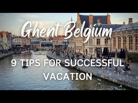 9 tips for successful vacation in Ghent